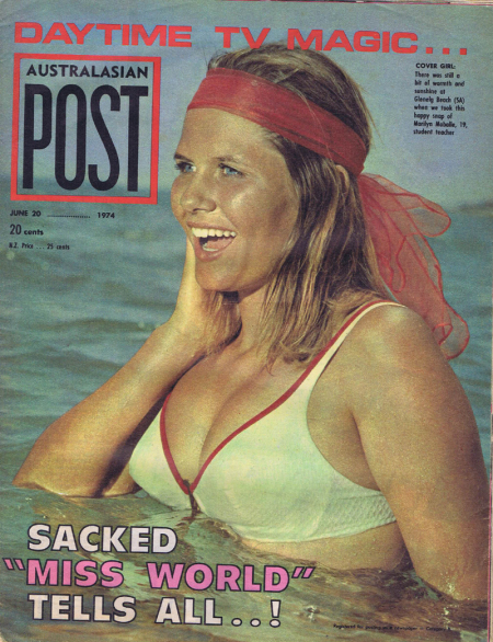 Australasian Post Magazine Jun 20 1974 Sacked Miss World Tells All